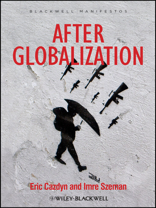 Title details for After Globalization by Eric Cazdyn - Available